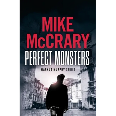 Perfect Monsters: A Technothriller