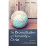 The Reconciliation of Humanity in Christ