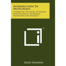 Introduction To Musicology: A Survey Of The Fields, Systematic And Historical, Of Musical Knowledge And Research