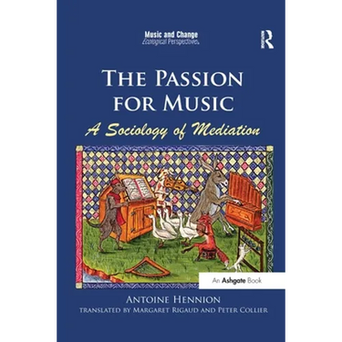 The Passion for Music: A Sociology of Mediation