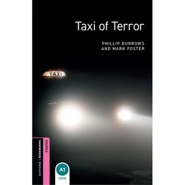Oxford Bookworms Library: Taxi of Terror: Starter: 250-Word Vocabulary