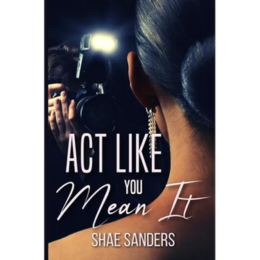 Act Like You Mean It