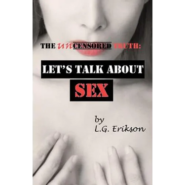 The Uncensored Truth: Let's Talk About Sex