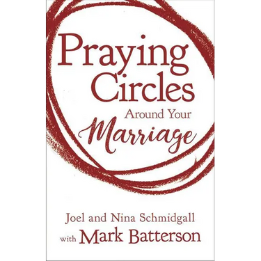 The Praying Circles around Your Marriage