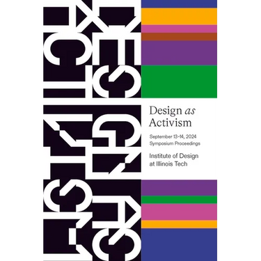 Design as Activism: September 13th-14th Symposium Proceedings