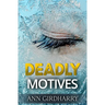Deadly Motives: a gripping crime thriller (Detective Grant and Ruby Book 1)