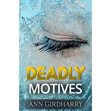 Deadly Motives: a gripping crime thriller (Detective Grant and Ruby Book 1)
