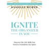 Ignite the Organizer in You