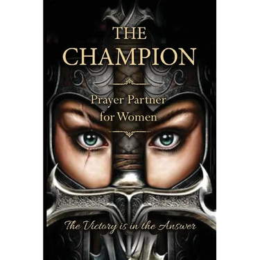 The Champion: Prayer Partner for Women of Valor