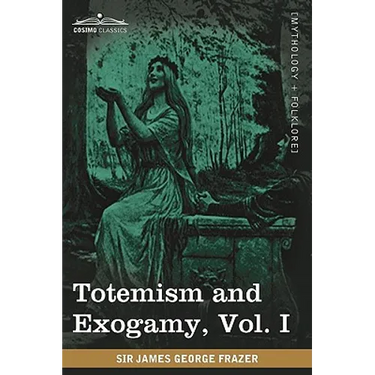 Totemism and Exogamy, Vol. I (in Four Volumes)