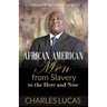African American Men from Slavery to the Here and Now