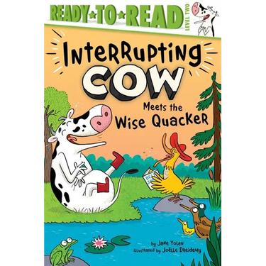 Interrupting Cow Meets the Wise Quacker: Ready-To-Read Level 2