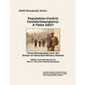 Population-Centric Counterinsurgency: A False Idol. Three Monographs from the School of Advanced Military Studies