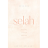 Selah: Pause Listen Praise