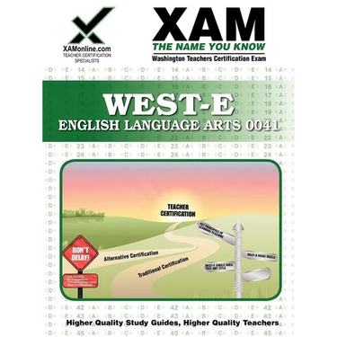 West-E English Language Arts 0041 Teacher Certification Test Prep Study Guide