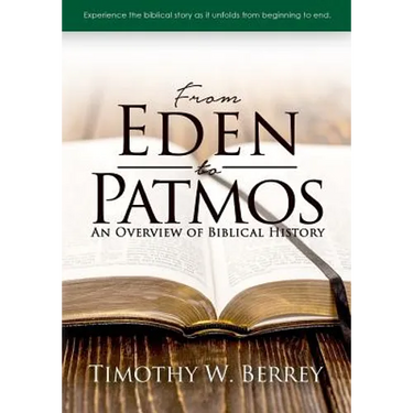 From Eden To Patmos: An Overview of Biblical History