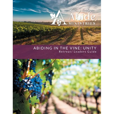 Abiding in the Vine / Unity - Retreat Leader Guide