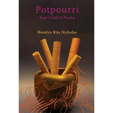Potpourri: Don't Call it Poetry