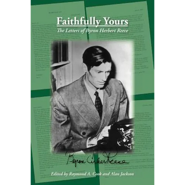 Faithfully Yours: The Letters of Byron Herbert Reece