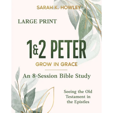 1&2 Peter: Grow in Grace (Large Print)