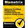 National Certified Phlebotomy Technician Exam Secrets Study Guide: Ncct Test Review for the National Center for Competency Testing Exam