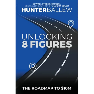 Unlocking 8 Figures: The Roadmap to $10M