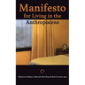 Manifesto for Living in the Anthropocene