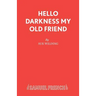 Hello Darkness My Old Friend