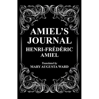 Amiel's Journal: The Journal Intime of Henri Frederic Amiel