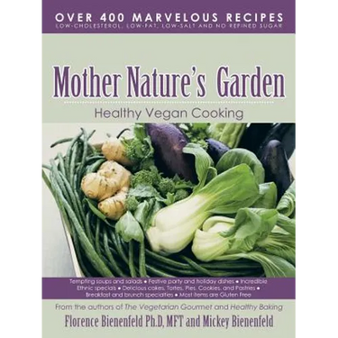 Mother Nature's Garden: Healthy Vegan Cooking