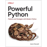 Powerful Python: Patterns and Strategies with Modern Python