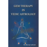 Gem therapy In Vedic Astrology