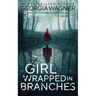 Girl Wrapped in Branches
