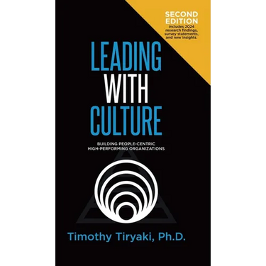 Leading With Culture: Building People-Centric High-Performing Organizations