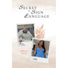 Secret in Sign Language, Life After Trauma Through Faith