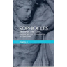 Sophocles Plays: 1: Oedipus the King; Oedipus at Colonnus; Antigone