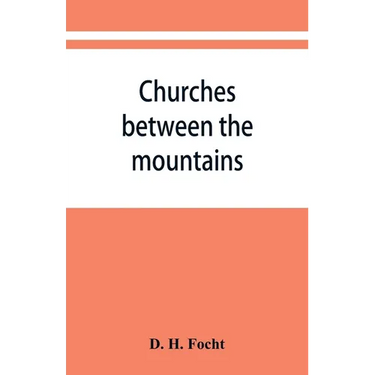 Churches between the mountains: a history of the Lutheran congregations in Perry County, Pennsylvania