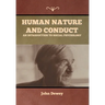 Human Nature and Conduct: An introduction to social psychology