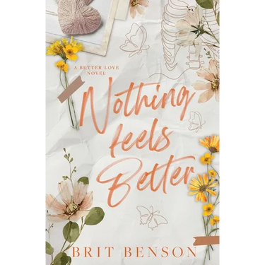 Nothing Feels Better: Alternative Cover Edition