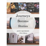 Journeys Become Stories: Poetic Experiments