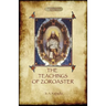The Teachings of Zoroaster, and the Philosophy of the Parsi Religion