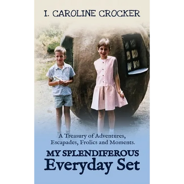 My Splendiferous Everyday Set: A Treasury of Adventures, Escapades, Frolics, and Moments
