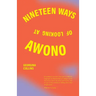 Nineteen Ways of Looking at Awono