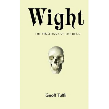 Wight: The First Book of the Dead