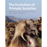 The Evolution of Primate Societies