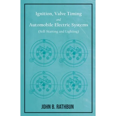 Ignition, Valve Timing and Automobile Electric Systems (Self-Starting and Lighting)