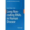 Long Non-Coding Rnas in Human Disease