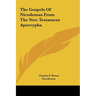 The Gospels Of Nicodemus From The New Testament Apocrypha