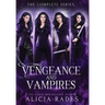 Vengeance and Vampires: The Complete Series