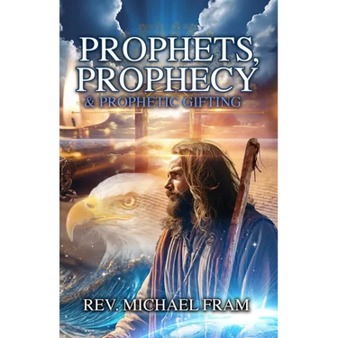 Prophets, Prophecy, & Prophetic Gifting